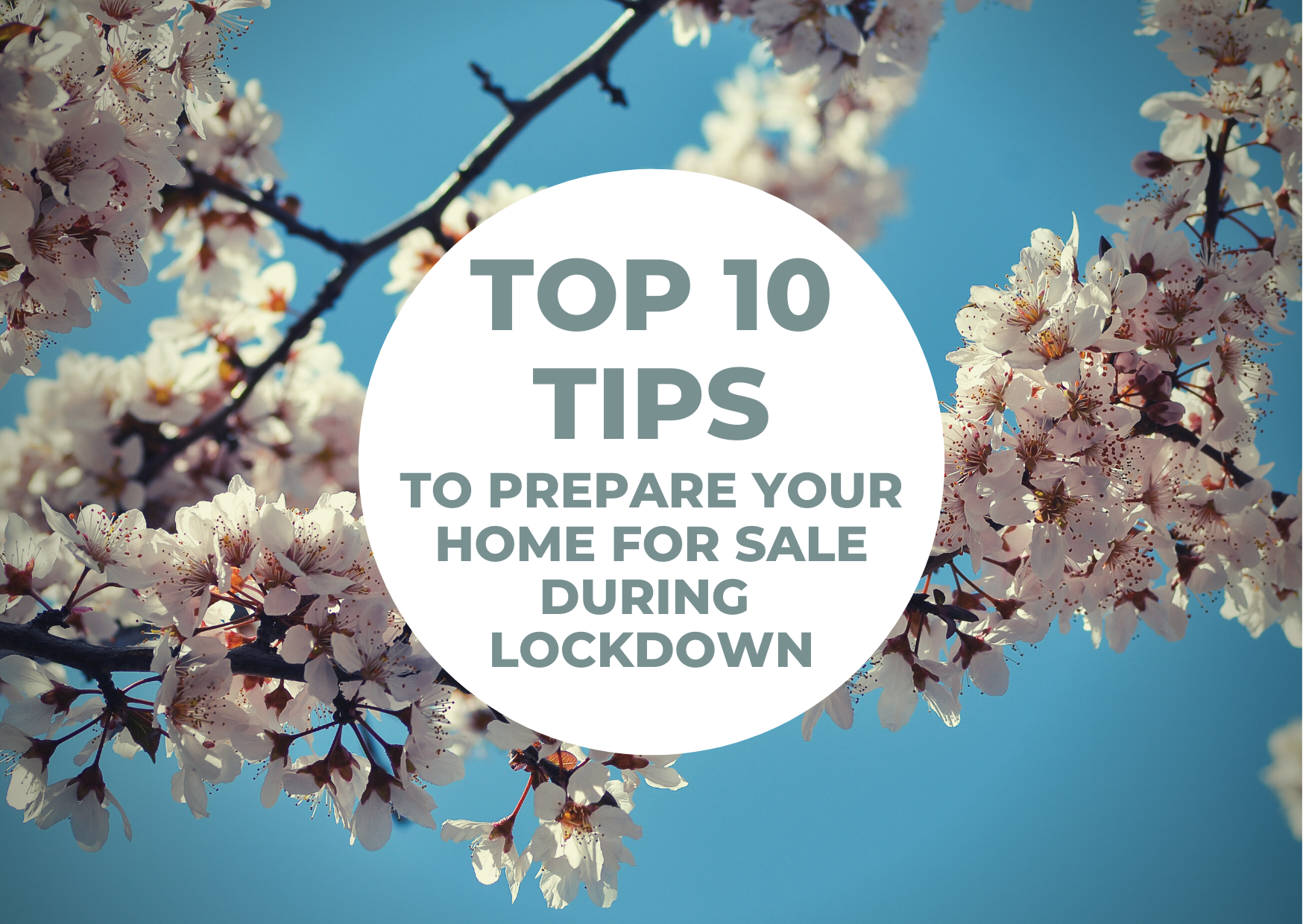 Top 10 Tips to Prepare Your Home for Sale During Lockdown